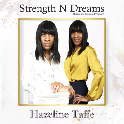 Strength N Dreams By Hazeline Taffe